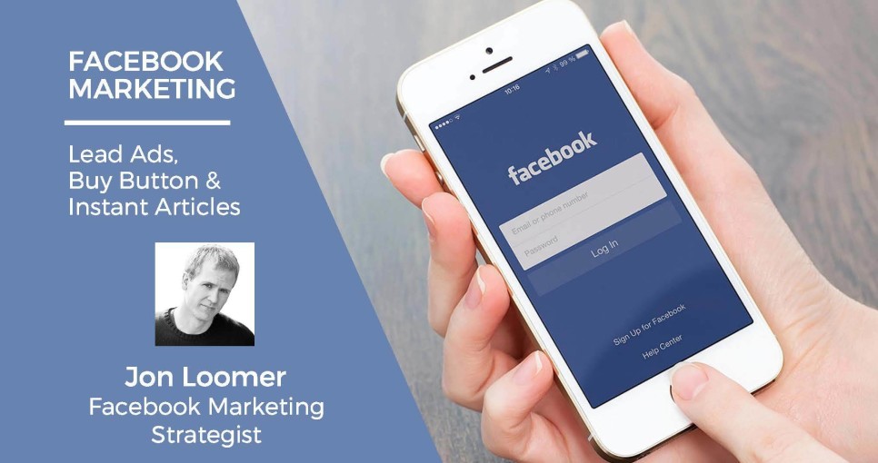 Facebook Marketing With Facebook Lead Ads