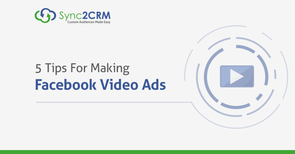 5 Facebook Video Ad Tips from Sync2CRM