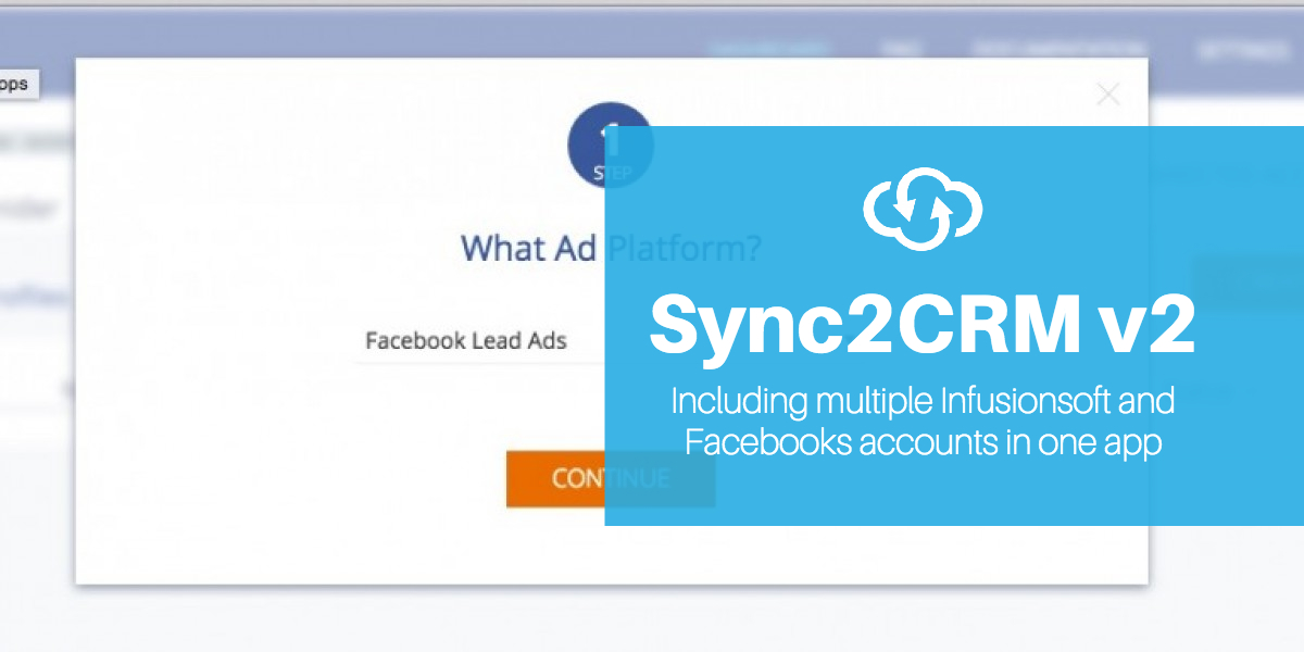 Sync2CRM 2.0 - formerly SyncSumo - Infusionsoft Facebook Ad integration