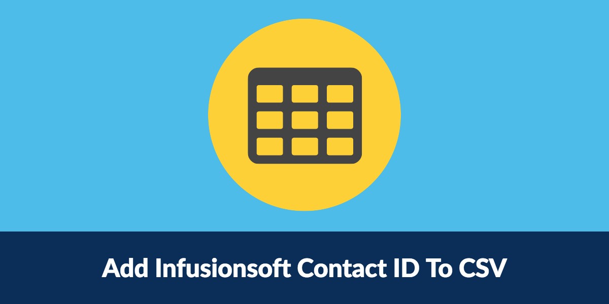 Add Infusionsoft Contact ID to CSV File