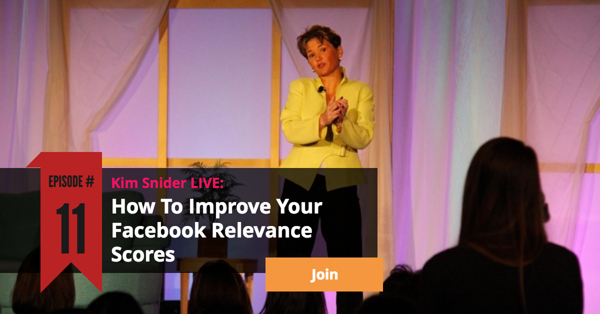 Episode 11: How To Improve Your Facebook Relevance Scores